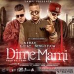 Nerak Ft Gotay El Autentiko y Ñengo Flow - Dime Mami MP3